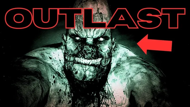 Những boss mạnh nhất trong Outlast